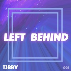 LEFT BEHIND [Free DL]