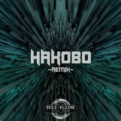 DeeZ x Kliine - Killa Sound (H₳KOBO REMIX)