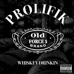 Prolifik - "Whisky Drinking" (feat. Rick Dogg & The DRP)