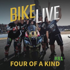 BikeLive #81 - Four Of A Kind