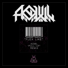 BINXX - FLEX LIKE (AOWL 'PULL - UP' REMIX) (FREE DOWNLOAD)