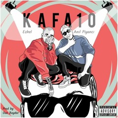 Anıl Piyancı Ft Ezhel - KAFA10 [İndir = Buy]