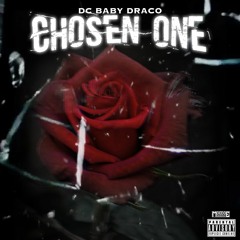 DC Baby Draco - Chosen One  [Prod. By MMMonthebeat]