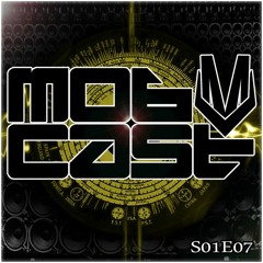 Mobcast S01E07