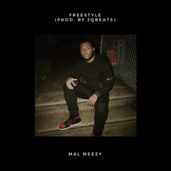 Mal Meezy- Freestyle(Prod. By JQBeats)