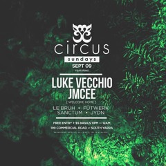 Luke Vecchio @ Circus Sundays - 3 - 430am (9/9)