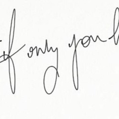 IF ONLY U KNEW