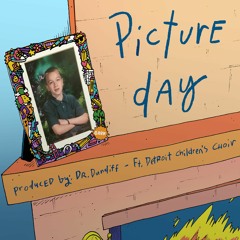 Picture Day ft. Detroit Children's Choir (Prod. Dr. Dundiff)
