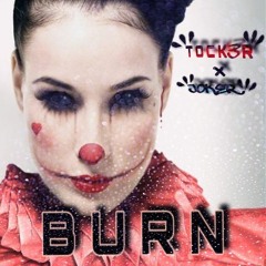 [[TOCKER]] X [[JOKER]] BURN...36 x 35