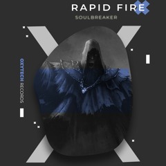 Rapid Fire - Soulbreaker (Original Mix) {Oxytech Records}