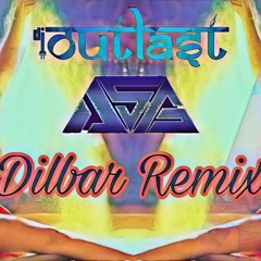 DILBAR DILBAR - DJ ASG & OUTLAST REMIX