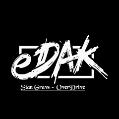 Stan Gravs - Overdrive (eDak remix)
