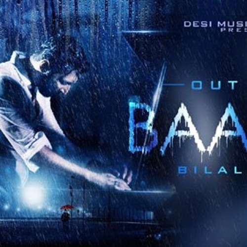 Barish | Bilal Saeed | New Track 2018