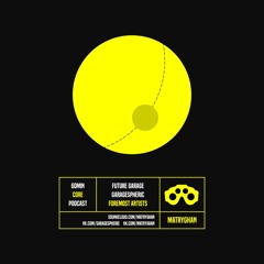 Core Future Garage Podcast Of Foremost Garagespheric Artists, By Matryghan