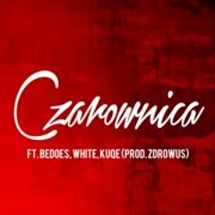 Drużyna 2115 - Czarownica ft. Bedoes, White, Kuqe (prod. Zdrowus)