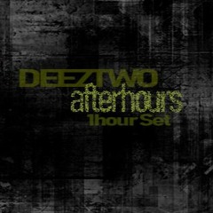 DEEZTWO // 1HR AFTERHOURS SET