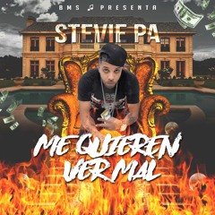 STEVIE PA ME QUIEREN VER MAL