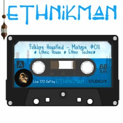 Ethnikman - Folklore Housified Mixtape #011 - Live DJ Set At Studio/K Amsterdam
