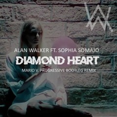 Alan Walker - Diamond Heart (Mario V. Progressive Bootleg Rework) Ft. Sophia Somajo CUTTED