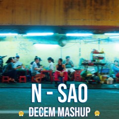 Getlooze ft Suboi - NSao (DECEM Mashup)