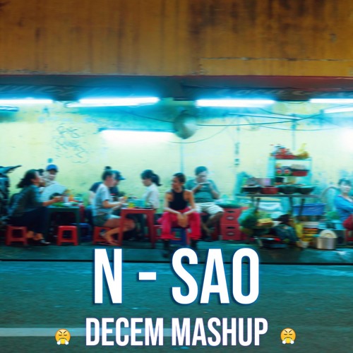 Getlooze ft Suboi - NSao (DECEM Mashup)
