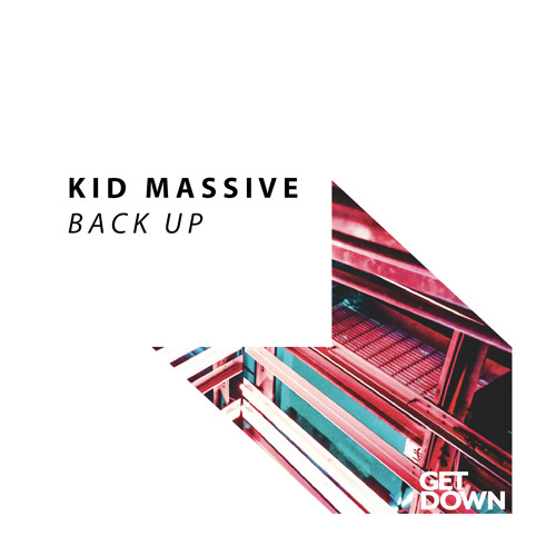 Kid Massive - Back Up [OUT NOW]