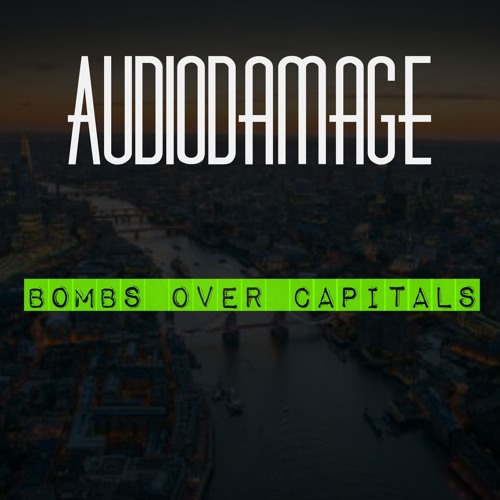 AudioDamage - Bombs Over Capitals