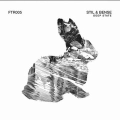 Stil & Bense - Deep State (OUT NOW)