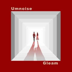 Umnoise - Gleam (GRINDCIRCUS Remix)-preview-