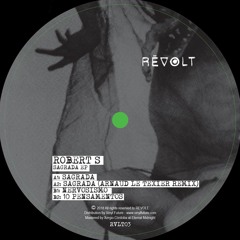 Robert S  - Sagrada (Arnaud Le Texier Remix)- Revolt