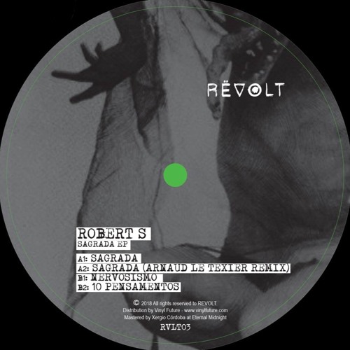 Robert S  - Sagrada (Arnaud Le Texier Remix)- Revolt