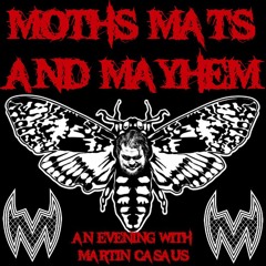 Masks, Mats & Mayhem EP#109 - Marty The Moth - Lucha Underground Champ - 10-05-18