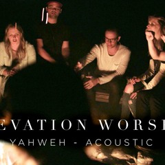 Yahweh Acoustic Elevation Worship