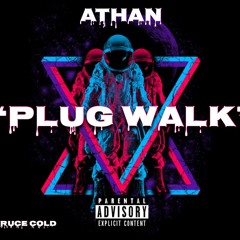 Athan - Mr PlugWalk - (Prod by BurceCold)