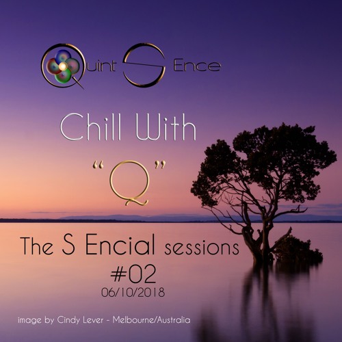 Chill with "Q" - The S Encial Sessions #02  - 06.10.18