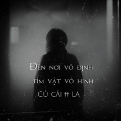 Đến Nơi Vô Định Tìm Vật Vô Hình
