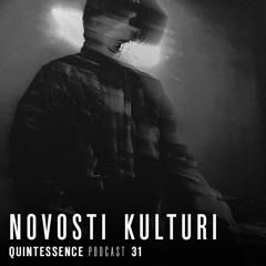 Quintessence Podcast 31 / Novosti Kulturi