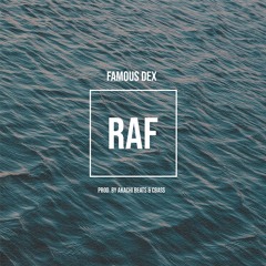Famous Dex - RAF (prod. @akachibeats & @cBasssounds)