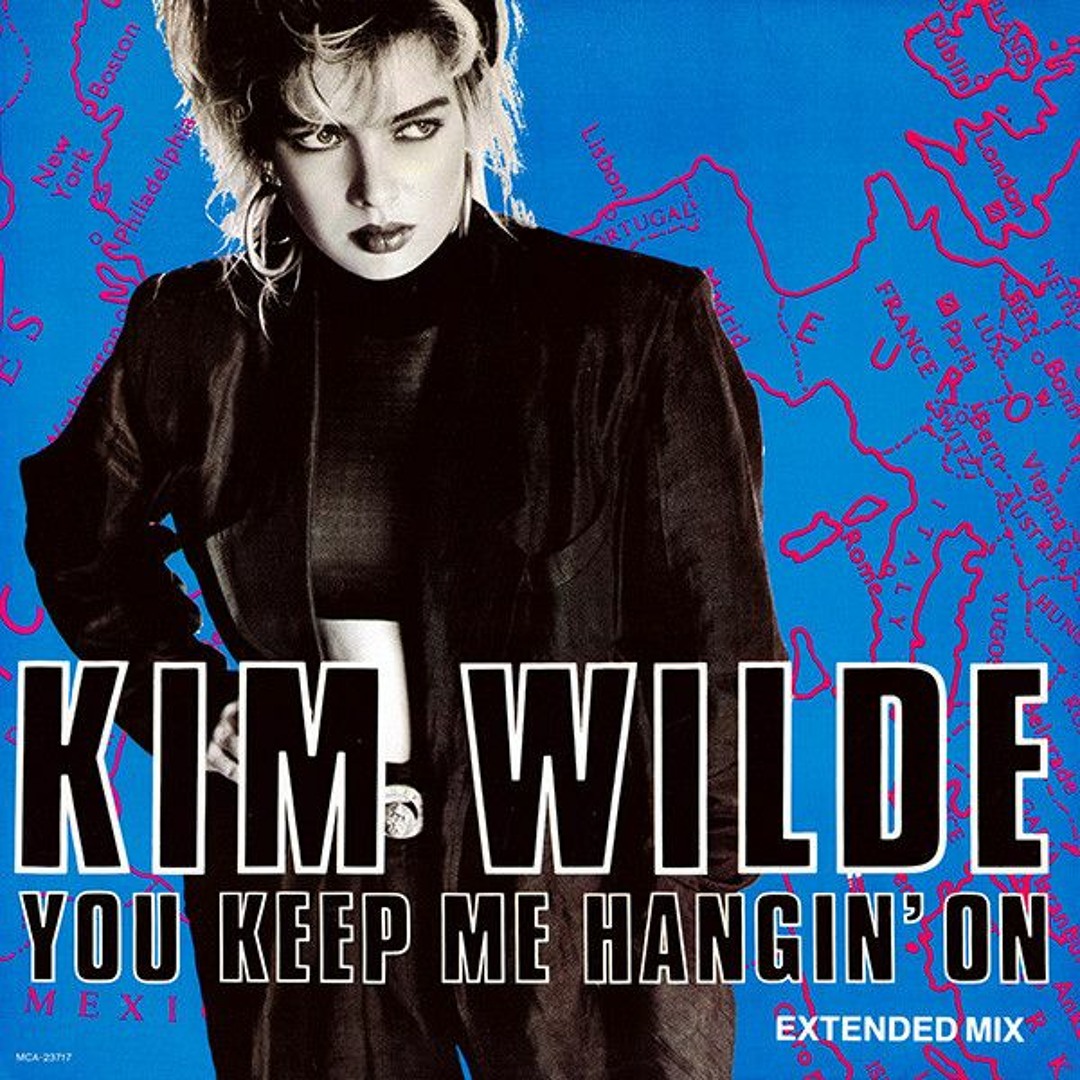 Stream Kim Wilde - You Keep Me Hangin On (2018 W.C.H. Club Rework