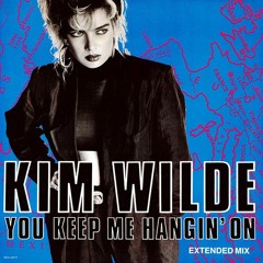 Kim Wilde - You Keep Me Hangin On (2018 W.C.H. Club Rework)