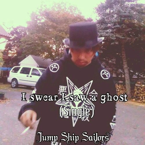Jump Ship Sailors - I swear I saw a ghost (Single)