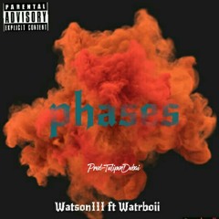 Watson X Watrboii - Phases[1]