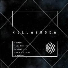 M.REMEDI - KILLABRODA [WRKNGCL$$]