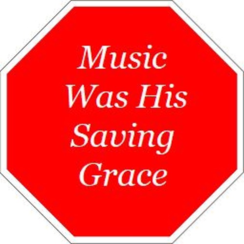 Music Was His Saving Grace - Lyrics by Tony Harris - Featuring The Glen Granthem Band - Original
