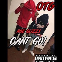 Noe Glizzy - Cant Go