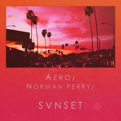 AERO CHORD X NORMAN PERRY - SVNSET