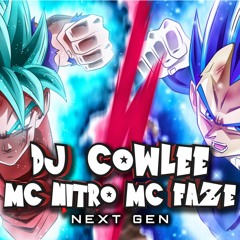 DJ COWLEE - MC NITRO - MC FAZE - NEXT GEN