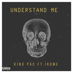 UNDERSTAND ME Ft. iRome (Prod. $limobeatz)