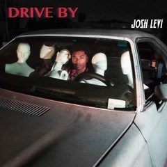 Drive By - Josh Levi