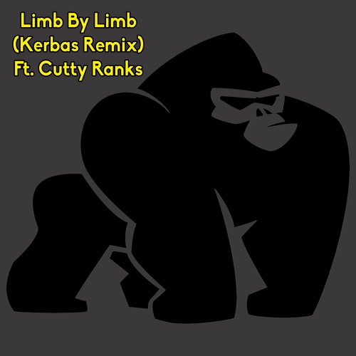 LIMB BY LIMB (KERBAS REMIX) - CUTTY RANKS